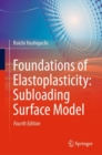Foundations of Elastoplasticity: Subloading Surface Model - Book