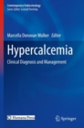 Hypercalcemia : Clinical Diagnosis and Management - Book