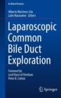 Laparoscopic Common Bile Duct Exploration - Book