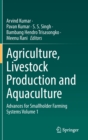 Agriculture, Livestock Production and Aquaculture : Advances for Smallholder Farming Systems Volume 1 - Book