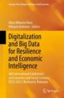 Digitalization and Big Data for Resilience and Economic Intelligence : 4th International Conference on Economics and Social Sciences, ICESS 2021, Bucharest, Romania - Book