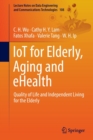 IoT for Elderly, Aging and eHealth : Quality of Life and Independent Living for the Elderly - Book