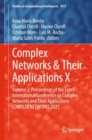 Complex Networks & Their Applications X : Volume 2, Proceedings of the Tenth International Conference on Complex Networks and Their Applications COMPLEX NETWORKS 2021 - Book