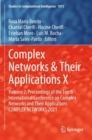 Complex Networks & Their Applications X : Volume 2, Proceedings of the Tenth International Conference on Complex Networks and Their Applications COMPLEX NETWORKS 2021 - Book
