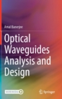 Optical Waveguides Analysis and Design - Book