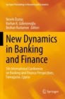 New Dynamics in Banking and Finance : 5th International Conference on Banking and Finance Perspectives, Famagusta, Cyprus - Book