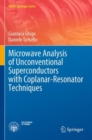 Microwave Analysis of Unconventional Superconductors with Coplanar-Resonator Techniques - Book