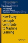 How Fuzzy Concepts Contribute to Machine Learning - Book