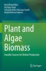Plant and Algae Biomass : Feasible Sources for Biofuel Production - Book