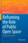 Reframing the Role of Public Open Space : The Case of Cape Town - Book