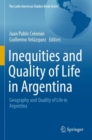 Inequities and Quality of Life in Argentina : Geography and Quality of Life in Argentina - Book