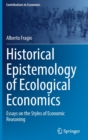 Historical Epistemology of Ecological Economics : Essays on the Styles of Economic Reasoning - Book
