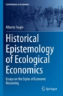 Historical Epistemology of Ecological Economics : Essays on the Styles of Economic Reasoning - Book