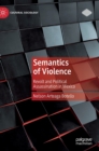 Semantics of Violence : Revolt and Political Assassination in Mexico - Book