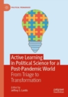 Active Learning in Political Science for a Post-Pandemic World : From Triage to Transformation - Book