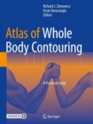 Atlas of Whole Body Contouring : A Practical Guide - Book