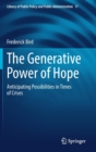 The Generative Power of Hope : Anticipating Possibilities in Times of Crises - Book