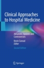 Clinical Approaches to Hospital Medicine : Advances, Updates and Controversies - Book