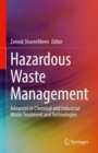 Hazardous Waste Management : Advances in Chemical and Industrial Waste Treatment and Technologies - Book
