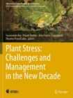 Plant Stress: Challenges and Management in the New Decade - Book