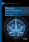 Philosophy and Neuroscience : A Methodological Analysis - Book
