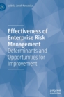 Effectiveness of Enterprise Risk Management : Determinants and Opportunities for Improvement - Book