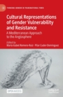 Cultural Representations of Gender Vulnerability and Resistance : A Mediterranean Approach to the Anglosphere - Book