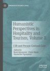 Humanistic Perspectives in Hospitality and Tourism, Volume II : CSR and Person-Centred Care - Book