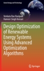 Design Optimization of Renewable Energy Systems Using Advanced Optimization Algorithms - Book