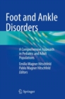 Foot and Ankle Disorders : A Comprehensive Approach in Pediatric and Adult Populations - Book