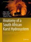 Anatomy of a South African Karst Hydrosystem : The Hydrology and Hydrogeology of the Cradle of Humankind World Heritage Site - Book