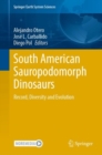 South American Sauropodomorph Dinosaurs : Record, Diversity and Evolution - Book