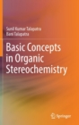 Basic Concepts in Organic Stereochemistry - Book