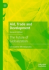 Aid, Trade and Development : The Future of Globalization - Book