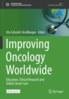 Improving Oncology Worldwide : Education, Clinical Research and Global Cancer Care - Book