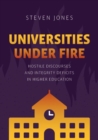 Universities Under Fire : Hostile Discourses and Integrity Deficits in Higher Education - Book