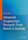 Advanced Acupuncture Research: From Bench to Bedside - Book