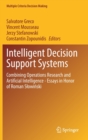Intelligent Decision Support Systems : Combining Operations Research and Artificial Intelligence - Essays in Honor of Roman Slowinski - Book