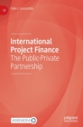 International Project Finance : The Public-Private Partnership - Book