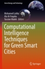 Computational Intelligence Techniques for Green Smart Cities - Book