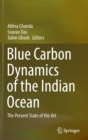 Blue Carbon Dynamics of the Indian Ocean : The Present State of the Art - Book