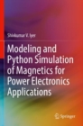 Modeling and Python Simulation of Magnetics for Power Electronics Applications - Book