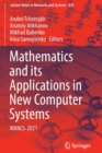 Mathematics and its Applications in New Computer Systems : MANCS-2021 - Book