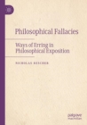 Philosophical Fallacies : Ways of Erring in Philosophical Exposition - Book
