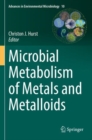 Microbial Metabolism of Metals and Metalloids - Book