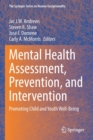 Mental Health Assessment, Prevention, and Intervention : Promoting Child and Youth Well-Being - Book