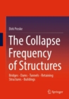 The Collapse Frequency of Structures : Bridges - Dams - Tunnels - Retaining structures - Buildings - Book