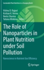 The Role of Nanoparticles in Plant Nutrition under Soil Pollution : Nanoscience in Nutrient Use Efficiency - Book