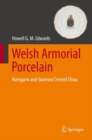 Welsh Armorial Porcelain : Nantgarw and Swansea Crested China - Book