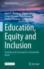 Education, Equity and Inclusion : Teaching and Learning for a Sustainable North - Book